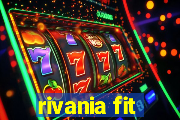 rivania fit